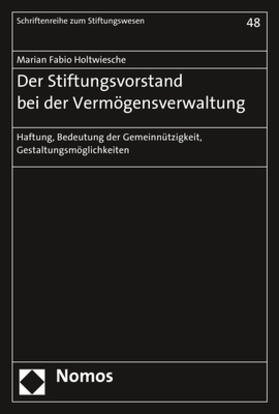 Holtwiesche | Der Stiftungsvorstand bei der Vermögensverwaltung | Buch | 978-3-8487-3790-1 | sack.de