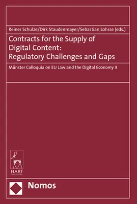 Schulze / Staudenmayer / Lohsse |  Contracts for the Supply of Digital Content: Regulatory Challenges and Gaps | Buch |  Sack Fachmedien
