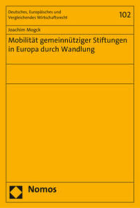 Mogck | Mobilität gemeinnütziger Stiftungen in Europa durch Wandlung | Buch | 978-3-8487-3807-6 | sack.de