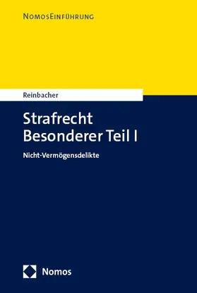 Reinbacher |  Strafrecht Besonderer Teil I | Buch |  Sack Fachmedien