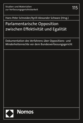 Schneider / Schwarz | Parlamentarische Opposition zwischen Effektivität und Egalit | Buch | 978-3-8487-3826-7 | sack.de