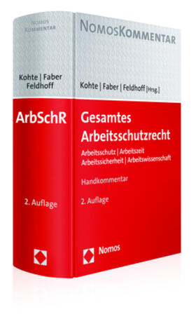 Kohte / Faber / Feldhoff | Gesamtes Arbeitsschutzrecht: ArbSchR  | Buch | 978-3-8487-3840-3 | sack.de