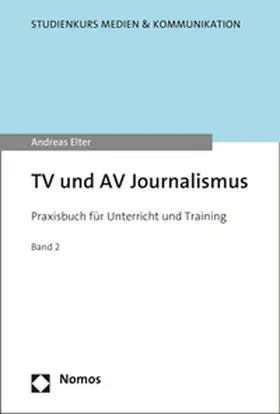Elter | TV und AV Journalismus | Buch | 978-3-8487-3851-9 | www.sack.de