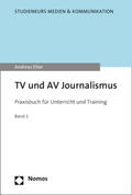 Elter |  Elter, A: TV und AV Journalismus 2 | Buch |  Sack Fachmedien