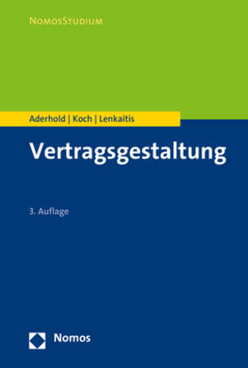 Aderhold / Koch / Lenkaitis | Vertragsgestaltung | Buch | 978-3-8487-3854-0 | sack.de