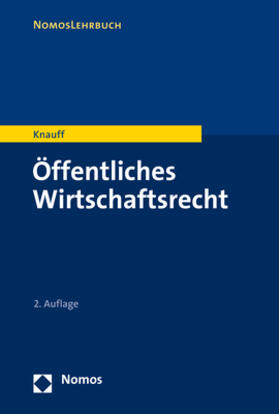 Knauff | Knauff, M: Öffentliches Wirtschaftsrecht | Buch | 978-3-8487-3880-9 | sack.de