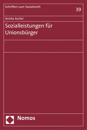 Ascher |  Sozialleistungen für Unionsbürger | Buch |  Sack Fachmedien