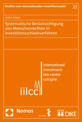 Scheu |  Systematische Berücksichtigung von Menschenrechten in Investitionsschiedsverfahren | Buch |  Sack Fachmedien