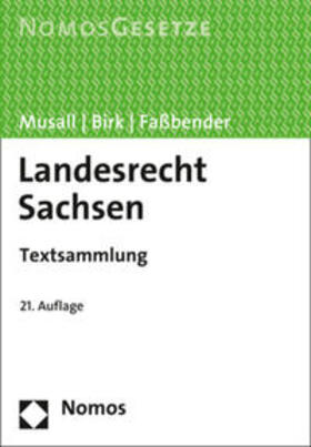 Musall / Birk / Faßbender | Landesrecht Sachsen | Buch | 978-3-8487-3963-9 | sack.de