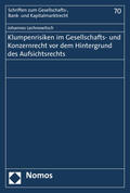 Lechnowitsch |  Klumpenrisiken im Gesellschafts- und Konzernrecht vor dem Hintergrund des Aufsichtsrechts | Buch |  Sack Fachmedien