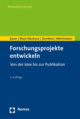 Bauer / Bleck-Neuhaus / Dombois |  Forschungsprojekte entwickeln | Buch |  Sack Fachmedien