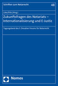 Lüke / Püls |  Zukunftsfragen des Notariats - Internationalisierung und E-Justiz | Buch |  Sack Fachmedien