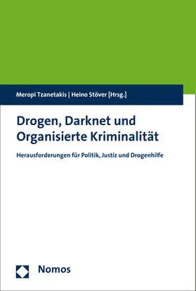 Tzanetakis / Stöver | Drogen, Darknet und Organisierte Kriminalität | Buch | 978-3-8487-3998-1 | www.sack.de