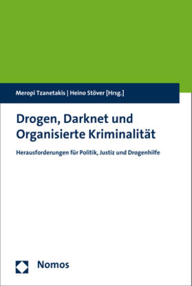 Stöver / Tzanetakis | Drogen, Darknet und Organisierte Kriminalität | Buch | 978-3-8487-3998-1 | sack.de