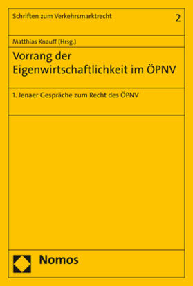 Knauff | Vorrang der Eigenwirtschaftlichkeit im ÖPNV | Buch | 978-3-8487-4007-9 | sack.de
