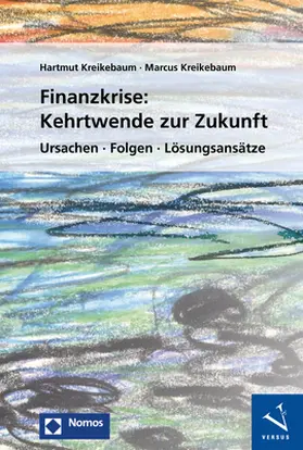 Kreikebaum |  Finanzkrise: Kehrtwende zur Zukunft | Buch |  Sack Fachmedien
