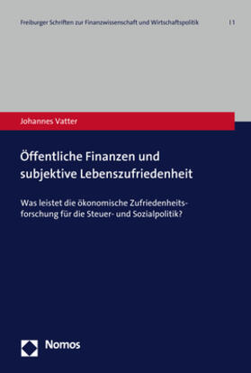 Vatter |  Vatter, J: Öffentliche Finanzen und subjektive Lebenszufried | Buch |  Sack Fachmedien
