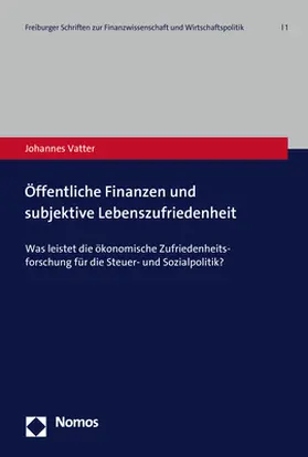 Vatter |  Öffentliche Finanzen und subjektive Lebenszufriedenheit | Buch |  Sack Fachmedien