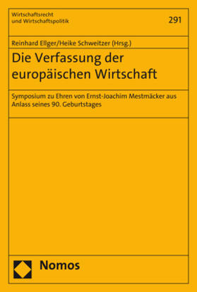 Ellger / Schweitzer | Verfassung der europäischen Wirtschaft | Buch | 978-3-8487-4047-5 | sack.de