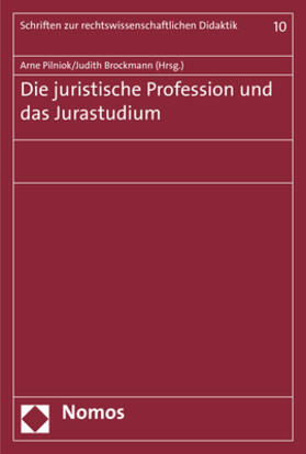Pilniok / Brockmann | Die juristische Profession und das Jurastudium | Buch | 978-3-8487-4051-2 | sack.de