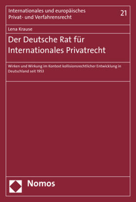 Krause | Der Deutsche Rat für Internationales Privatrecht | Buch | 978-3-8487-4053-6 | sack.de