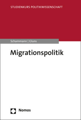 Schammann / Kasparick / Gluns | Schammann, H: Migrationspolitik | Buch | 978-3-8487-4054-3 | sack.de
