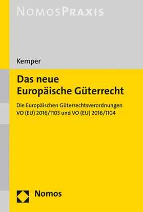 Kemper | Das neue Europäische Güterrecht | Buch | 978-3-8487-4068-0 | www.sack.de