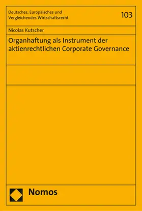 Kutscher |  Organhaftung als Instrument der aktienrechtlichen Corporate Governance | Buch |  Sack Fachmedien