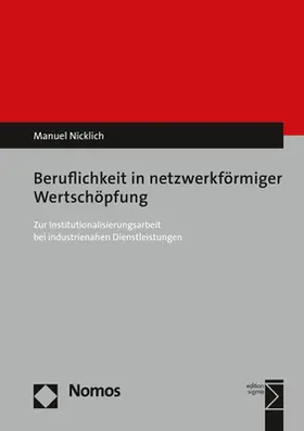 Nicklich |  Beruflichkeit in netzwerkförmiger Wertschöpfung | Buch |  Sack Fachmedien