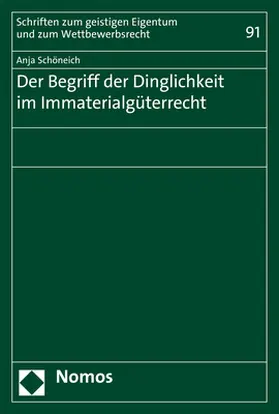 Schöneich | Der Begriff der Dinglichkeit im Immaterialgüterrecht | Buch | 978-3-8487-4097-0 | sack.de
