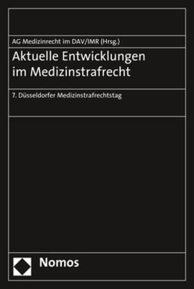 Institut für Rechtsfragen der Medizin, Düsseldorf | Aktuelle Entwicklungen im Medizinstrafrecht | Buch | 978-3-8487-4104-5 | sack.de