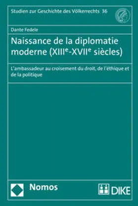 Fedele |  Naissance de la diplomatie moderne (XIIIe-XVIIe siècles) | Buch |  Sack Fachmedien