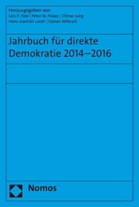 Feld / Huber / Jung |  Jahrbuch für direkte Demokratie 2014-2016 | Buch |  Sack Fachmedien