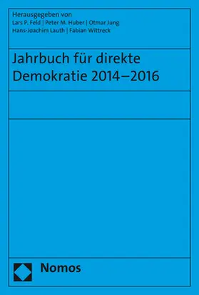 Feld / Huber / Jung |  Jahrbuch für direkte Demokratie 2014-2016 | Buch |  Sack Fachmedien