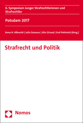 Albrecht / Geneuss / Giraud | Strafrecht und Politik | Buch | 978-3-8487-4157-1 | sack.de