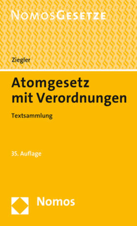 Ziegler | Atomgesetz mit Verordnungen | Buch | 978-3-8487-4177-9 | sack.de