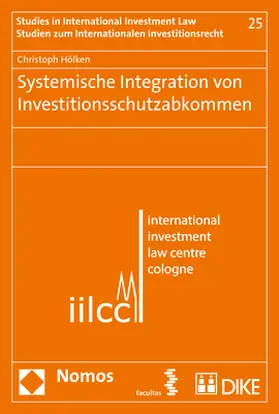 Hölken |  Systemische Integration von Investitionsschutzabkommen | Buch |  Sack Fachmedien