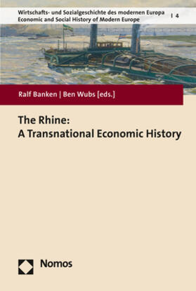 Banken / Wubs |  The Rhine: A Transnational Economic History | Buch |  Sack Fachmedien