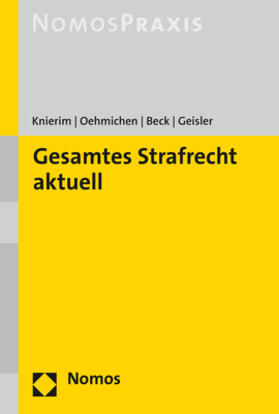 Knierim / Beck / Oehmichen | Knierim, T: Gesamtes Strafrecht aktuell | Buch | 978-3-8487-4223-3 | sack.de