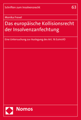 Frevel | Das europäische Kollisionsrecht der Insolvenzanfechtung | Buch | 978-3-8487-4241-7 | sack.de