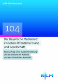 Kirchhof |  Der Bayerische Medienrat: zwischen öffentlicher Hand und Gesellschaft | Buch |  Sack Fachmedien