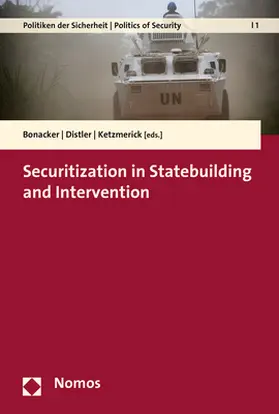 Bonacker / Distler / Ketzmerick |  Securitization in Statebuilding and Intervention | Buch |  Sack Fachmedien