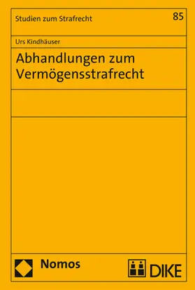 Kindhäuser |  Abhandlungen zum Vermögensstrafrecht | Buch |  Sack Fachmedien