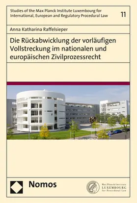 Raffelsieper |  Die Rückabwicklung der vorläufigen Vollstreckung im nationalen und europäischen Zivilprozessrecht | Buch |  Sack Fachmedien