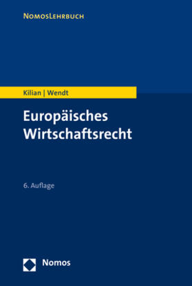 Kilian / Wendt | Europäisches Wirtschaftsrecht | Buch | 978-3-8487-4335-3 | sack.de