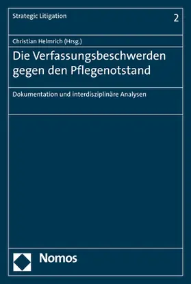 Helmrich |  Die Verfassungsbeschwerden gegen den Pflegenotstand | Buch |  Sack Fachmedien