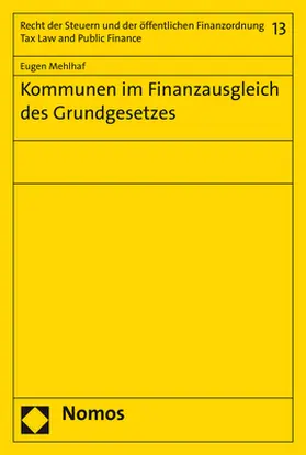 Mehlhaf |  Kommunen im Finanzausgleich des Grundgesetzes | Buch |  Sack Fachmedien