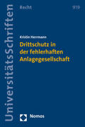 Herrmann |  Drittschutz in der fehlerhaften Anlagegesellschaft | Buch |  Sack Fachmedien