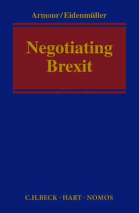 Armour / Eidenmüller | Negotiating Brexit | Buch | 978-3-8487-4410-7 | sack.de