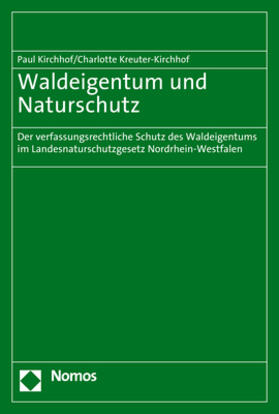Kirchhof / Kreuter-Kirchhof | Waldeigentum und Naturschutz | Buch | 978-3-8487-4439-8 | sack.de